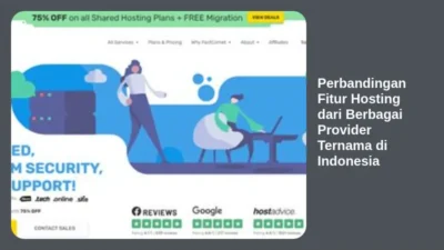 Perbandingan Fitur Hosting dari Berbagai Provider Ternama di Indonesia