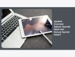 Apakah Investasi Saham Syariah Halal dan Sesuai Syariat Islam?