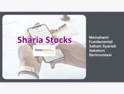 Memahami Fundamental Saham Syariah Sebelum Berinvestasi