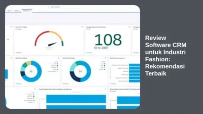 Review Software CRM untuk Industri Fashion: Rekomendasi Terbaik