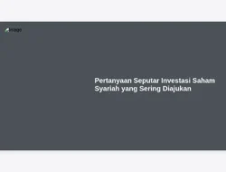 Pertanyaan Seputar Investasi Saham Syariah yang Sering Diajukan