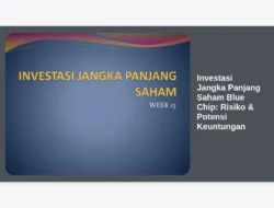 Investasi Jangka Panjang Saham Blue Chip: Risiko & Potensi Keuntungan