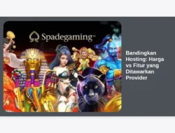 Bandingkan Hosting: Harga vs Fitur yang Ditawarkan Provider