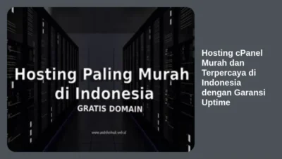 Hosting cPanel Murah dan Terpercaya di Indonesia dengan Garansi Uptime