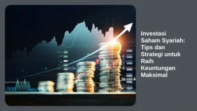 Investasi Saham Syariah: Tips dan Strategi untuk Raih Keuntungan Maksimal