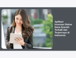 Aplikasi Investasi Reksa Dana Syariah Terbaik dan Terpercaya di Indonesia