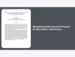 Menghitung ROI Investasi Properti di Jawa Barat: Studi Kasus