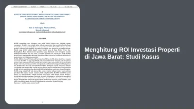 Menghitung ROI Investasi Properti di Jawa Barat: Studi Kasus