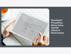 Memahami Prospektus Reksa Dana Syariah Sebelum Berinvestasi