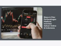 Biaya & Fitur Perbandingan Platform Investasi Saham Online di Indonesia