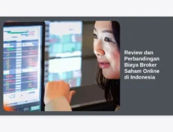 Review dan Perbandingan Biaya Broker Saham Online di Indonesia