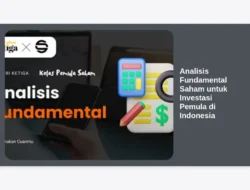 Analisis Fundamental Saham untuk Investasi Pemula di Indonesia