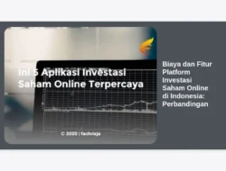 Biaya dan Fitur Platform Investasi Saham Online di Indonesia: Perbandingan