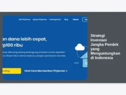 Strategi Investasi Jangka Pendek yang Menguntungkan di Indonesia