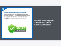 Memilih Hosting yang Support SSL untuk Keamanan Website