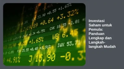 Investasi Saham untuk Pemula: Panduan Lengkap dan Langkah-langkah Mudah