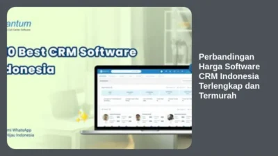 Perbandingan Harga Software CRM Indonesia Terlengkap dan Termurah