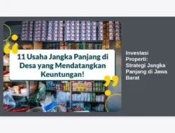 Investasi Properti: Strategi Jangka Panjang di Jawa Barat
