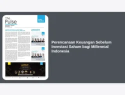 Perencanaan Keuangan Sebelum Investasi Saham bagi Millennial Indonesia