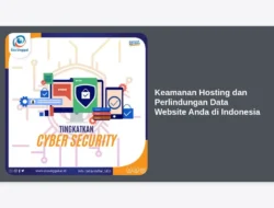 Keamanan Hosting dan Perlindungan Data Website Anda di Indonesia