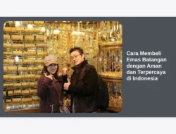 Cara Membeli Emas Batangan dengan Aman dan Terpercaya di Indonesia
