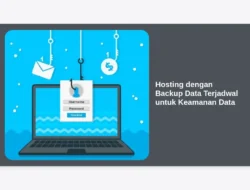 Hosting dengan Backup Data Terjadwal untuk Keamanan Data