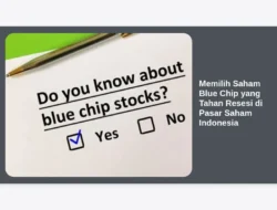Memilih Saham Blue Chip yang Tahan Resesi di Pasar Saham Indonesia