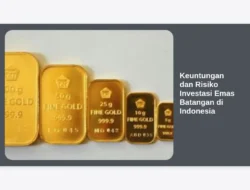 Keuntungan dan Risiko Investasi Emas Batangan di Indonesia
