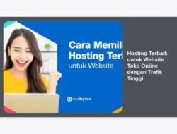 Hosting Terbaik untuk Website Toko Online dengan Trafik Tinggi