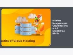 Manfaat Menggunakan Cloud Hosting untuk Skalabilitas Bisnis