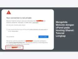 Mengelola Website dengan cPanel pada Hosting Shared: Tutorial Lengkap