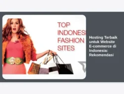 Hosting Terbaik untuk Website E-commerce di Indonesia: Rekomendasi