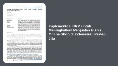 Implementasi CRM untuk Meningkatkan Penjualan Bisnis Online Shop di Indonesia: Strategi Jitu