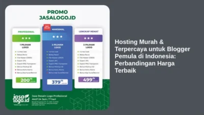 Hosting Murah & Terpercaya untuk Blogger Pemula di Indonesia: Perbandingan Harga Terbaik