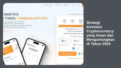 Strategi Investasi Cryptocurrency yang Aman dan Menguntungkan di Tahun 2024