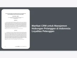 Manfaat CRM untuk Manajemen Hubungan Pelanggan di Indonesia: Loyalitas Pelanggan
