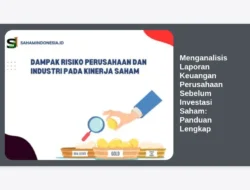 Menganalisis Laporan Keuangan Perusahaan Sebelum Investasi Saham: Panduan Lengkap