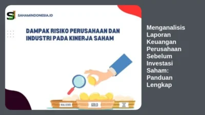 Menganalisis Laporan Keuangan Perusahaan Sebelum Investasi Saham: Panduan Lengkap