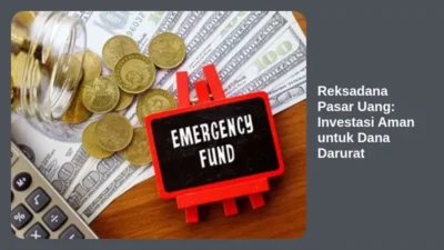 Reksadana Pasar Uang: Investasi Aman untuk Dana Darurat