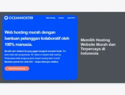 Memilih Hosting Website Murah dan Terpercaya di Indonesia