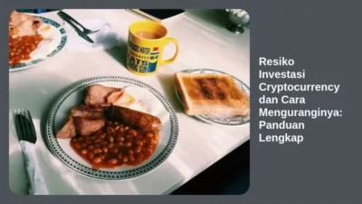 Resiko Investasi Cryptocurrency dan Cara Menguranginya: Panduan Lengkap