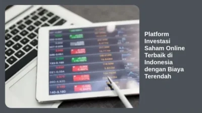 Platform Investasi Saham Online Terbaik di Indonesia dengan Biaya Terendah