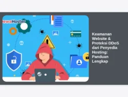 Keamanan Website & Proteksi DDoS dari Penyedia Hosting: Panduan Lengkap