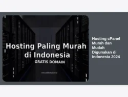 Hosting cPanel Murah dan Mudah Digunakan di Indonesia 2024