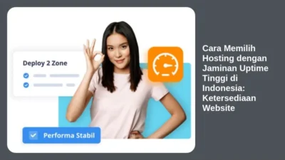 Cara Memilih Hosting dengan Jaminan Uptime Tinggi di Indonesia: Ketersediaan Website