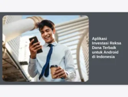 Aplikasi Investasi Reksa Dana Terbaik untuk Android di Indonesia