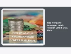 Tips Mengatur Keuangan untuk Pensiun Dini di Usia Muda