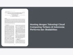 Hosting dengan Teknologi Cloud Computing Terbaru di Indonesia: Performa dan Skalabilitas