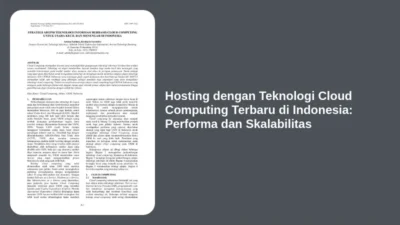 Hosting dengan Teknologi Cloud Computing Terbaru di Indonesia: Performa dan Skalabilitas