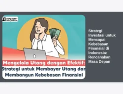 Strategi Investasi untuk Mencapai Kebebasan Finansial di Indonesia: Rencanakan Masa Depan